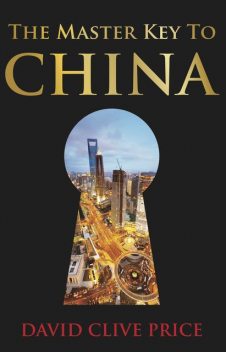 The Master Key to China, David C. Price