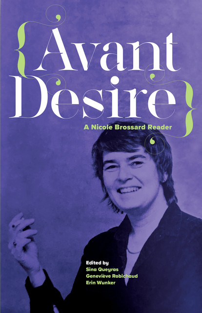 Avant Desire: A Nicole Brossard Reader, Nicole Brossard