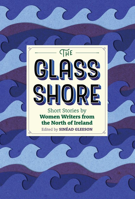 The Glass Shore, Sinéad Gleeson