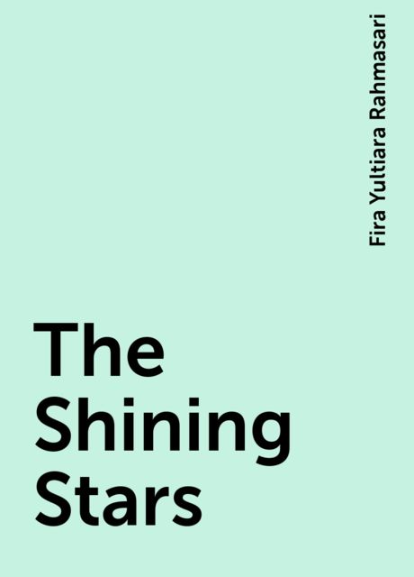 The Shining Stars, Fira Yultiara Rahmasari