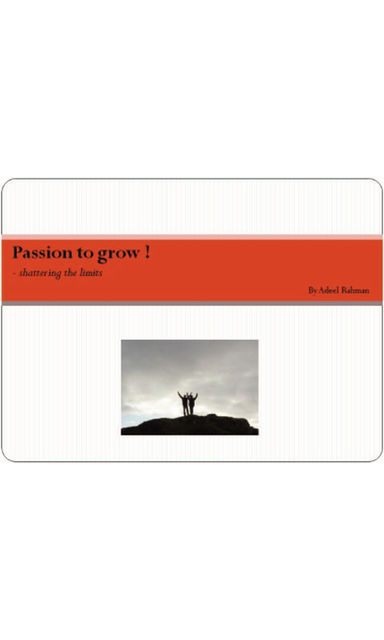 Passion to grow !, Syed Adeel ur Rahman