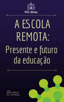 Escola remota, Carlos Roberto Jamil Cury, Simão Pedro P. Marinho, Vânia de Fátima Noronha Alves