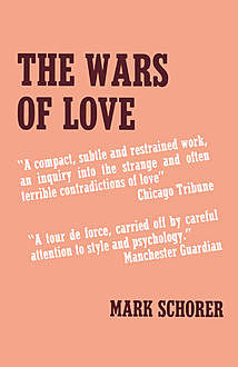 The Wars of Love, Mark Schorer