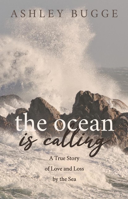 The Ocean is Calling, Ashley Bugge