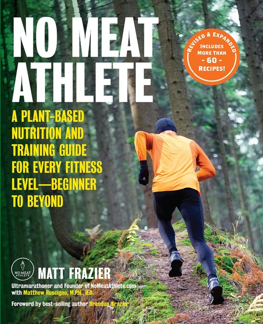 No Meat Athlete, Revised and Expanded, Matt Frazier, Matt Ruscigno