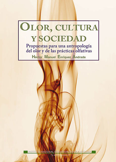 Olor, cultura y sociedad, Héctor Manuel Enríquez Andrade
