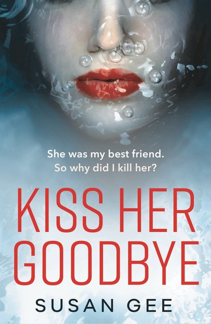 Kiss Her Goodbye, Susan Gee