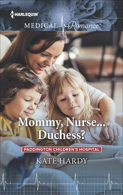 Mummy, Nurse…Duchess, Kate Hardy