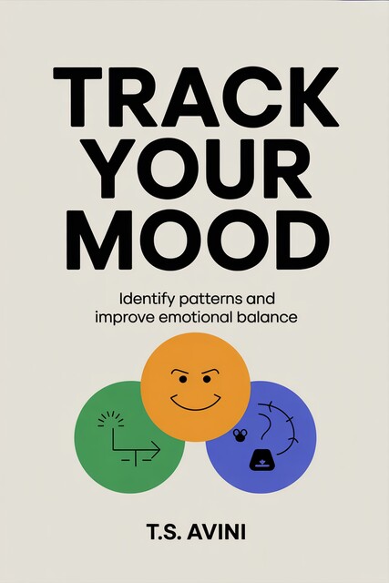 Track Your Mood, T. S Avini