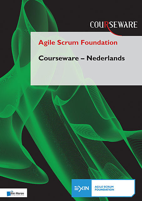 Agile Scrum Foundation Courseware – Nederlands, Frank Turley, Nader K. Rad