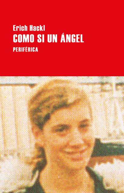 Como si un ángel, Erich Hackl