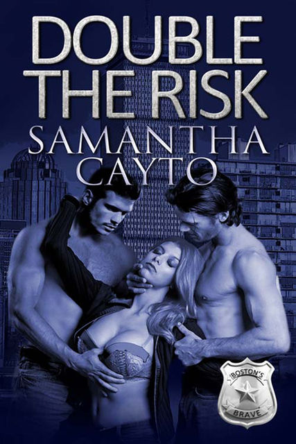 Double the Risk, Samantha Cayto