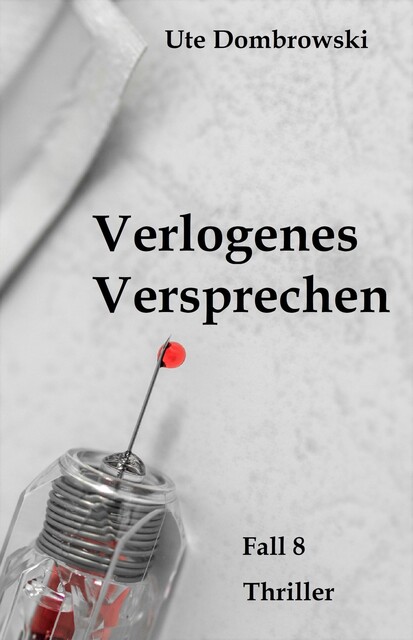 Verlogenes Versprechen, Ute Dombrowski