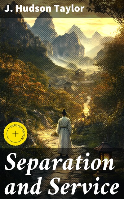 Separation and Service, J. Hudson Taylor