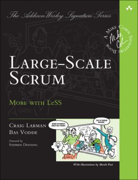 Large-Scale Scrum: More with LeSS (Addison-Wesley Signature Series (Cohn)), Craig Larman