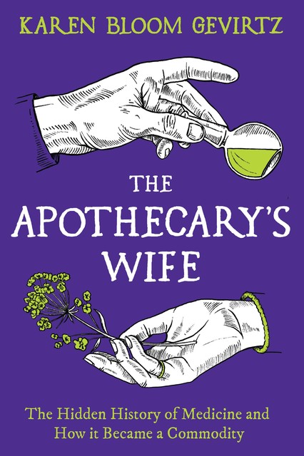 The Apothecary's Wife, Karen Bloom Gevirtz