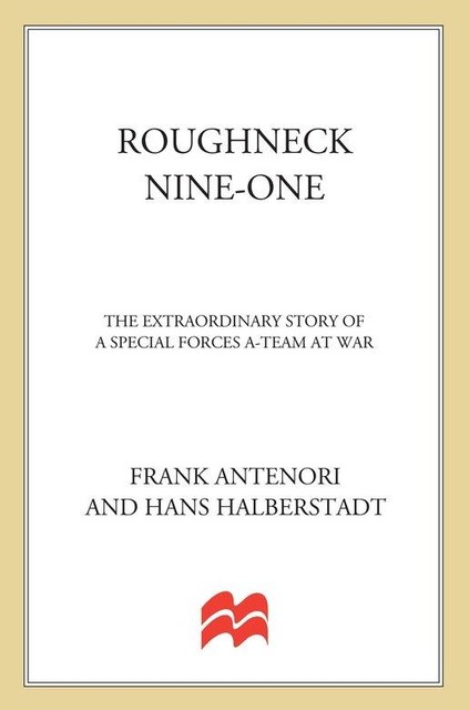 Roughneck Nine-One, Hans Halberstadt, Frank Antenori