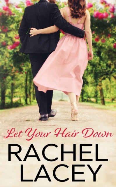 Let Your Hair Down, Rachel Lacey