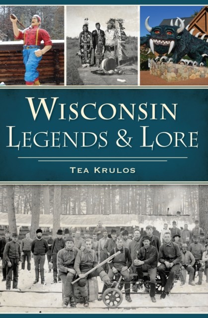 Wisconsin Legends & Lore, Tea Krulos