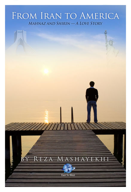 From Iran to America: Mahnaz and Shirin – A Love Story, Reza Mashayekhi