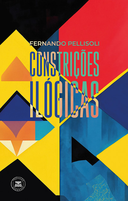 Constrições Ilógicas, Fernando Pellisoli