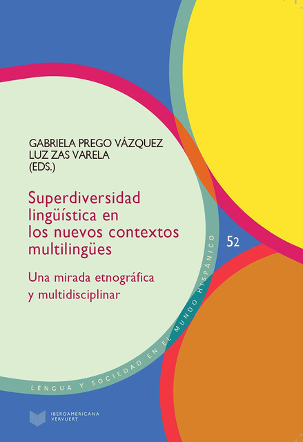 Superdiversidad lingüística en los nuevos contextos multilingües, Gabriela Prego Vázquez, Luz Zas Varela