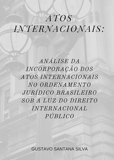 Atos Internacionais, Gustavo Silva