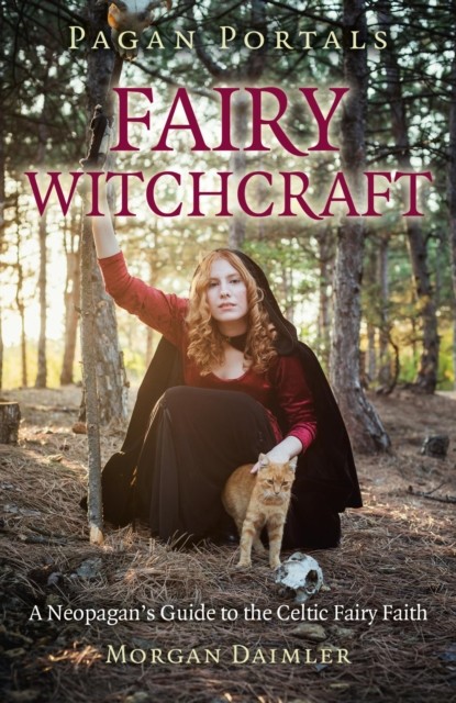 Pagan Portals – Fairy Witchcraft, Morgan Daimler