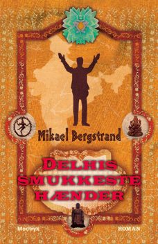 Delhis smukkeste hænder, Mikael Bergstrand