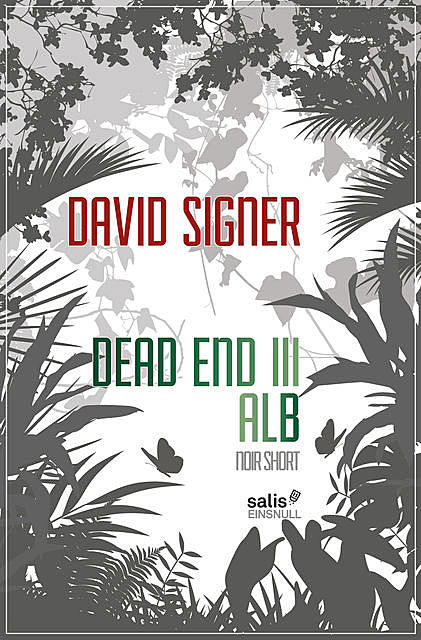 Dead End 3 – Alb, David Signer