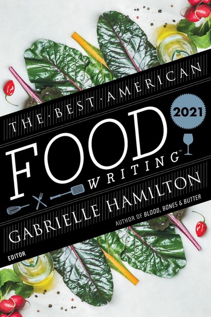 The Best American Food Writing 2021, Gabrielle Hamilton