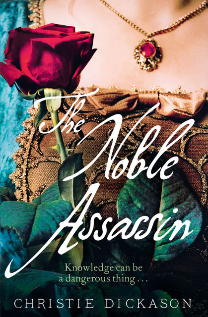The Noble Assassin, Christie Dickason