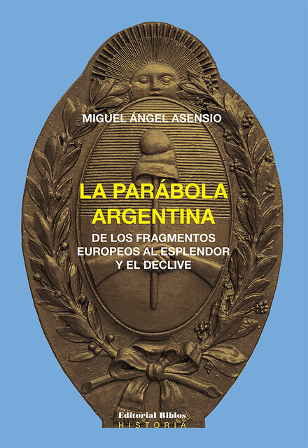 La parábola argentina, Miguel Ángel Asensio