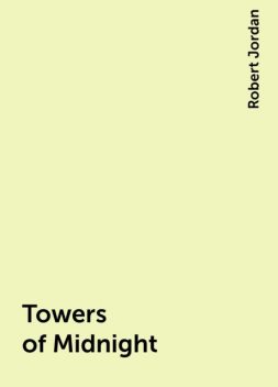 Towers of Midnight, Robert Jordan