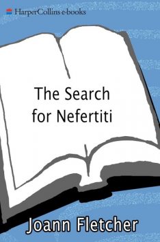 The Search for Nefertiti, Joann Fletcher