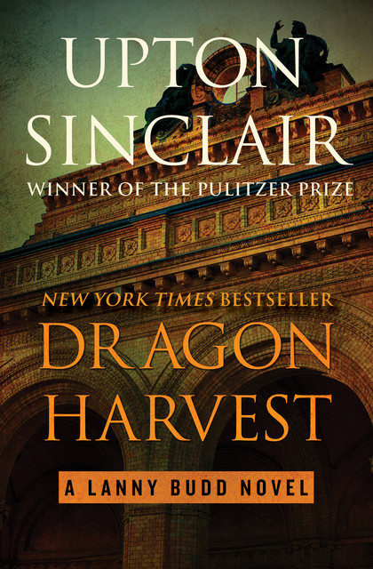 Dragon Harvest, Upton Sinclair