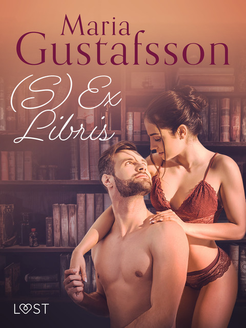 (S)Ex Libris – erotisk novell, Maria Gustafsson