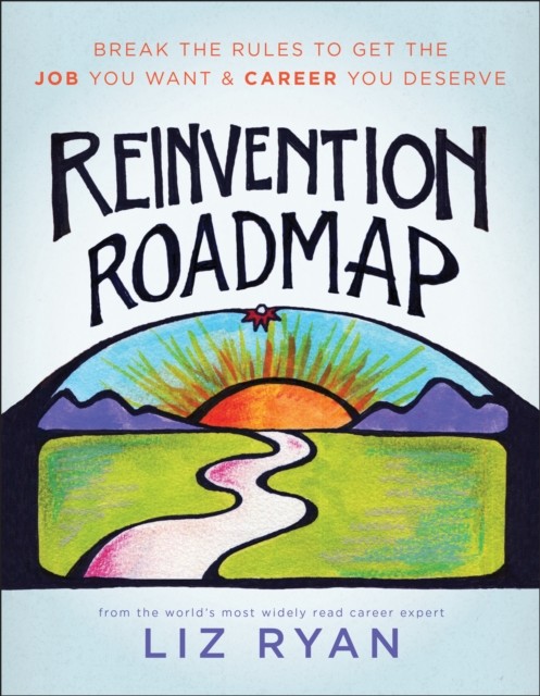 Reinvention Roadmap, Liz Ryan