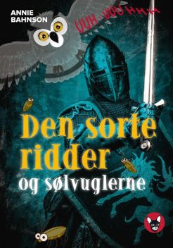 den sorte ridder og sølv-uglerne, Annie Bahnson