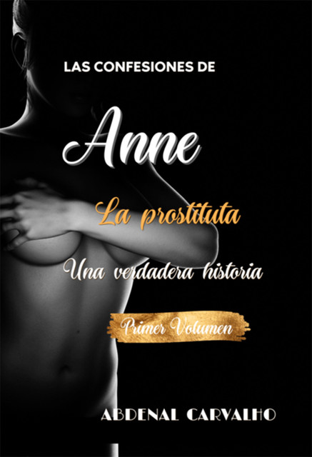 Las Confesiones De Anne, Abdenal Carvalho