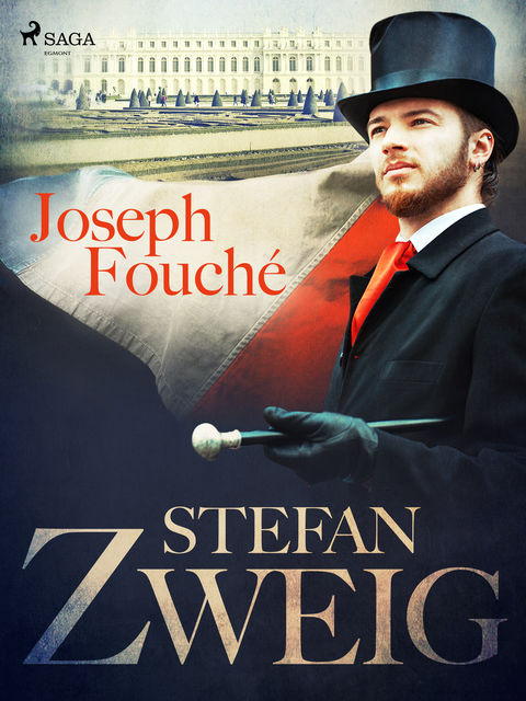 Joseph Fouché, Stefan Zweig