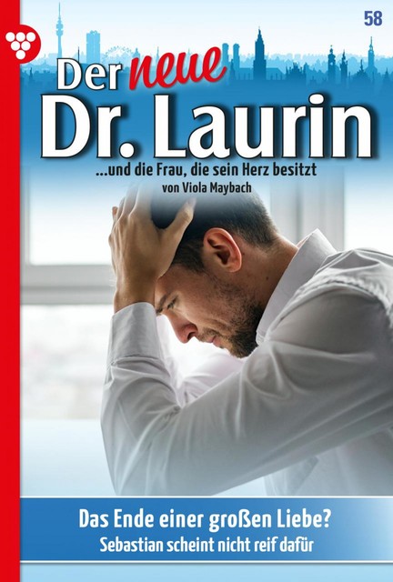 Der neue Dr. Laurin 58 – Arztroman, Viola Maybach