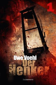 Der Henker 1 - Das Archiv der schwarzen Särge, Uwe Voehl