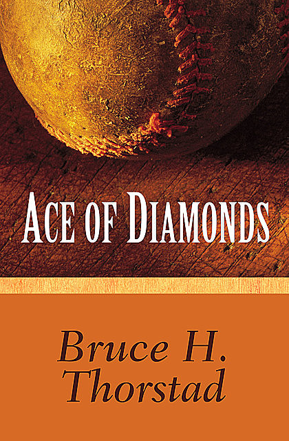 Ace of Diamonds, Bruce Thorstad