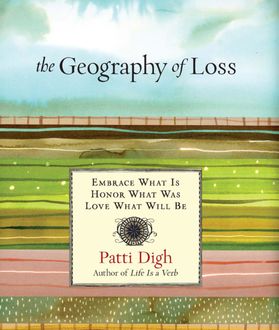 Geography of Loss, Patti Digh