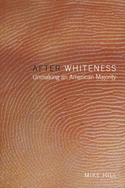 After Whiteness, Mike Hill