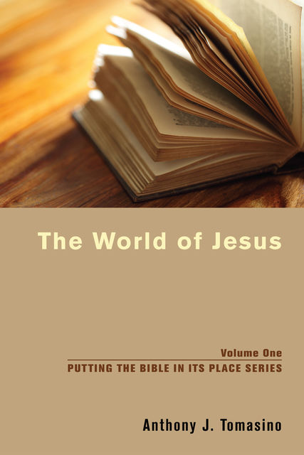 The World of Jesus, Anthony Tomasino