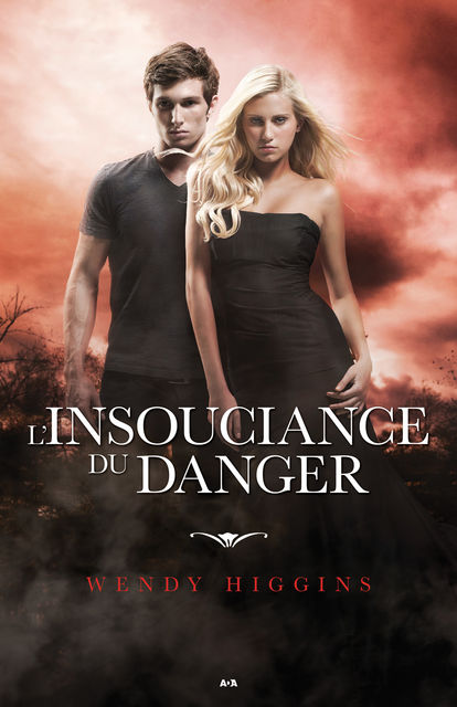 L’insouciance du danger, Wendy Higgins