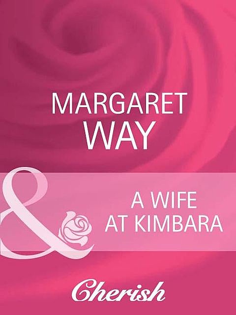 A Wife At Kimbara, Margaret Way