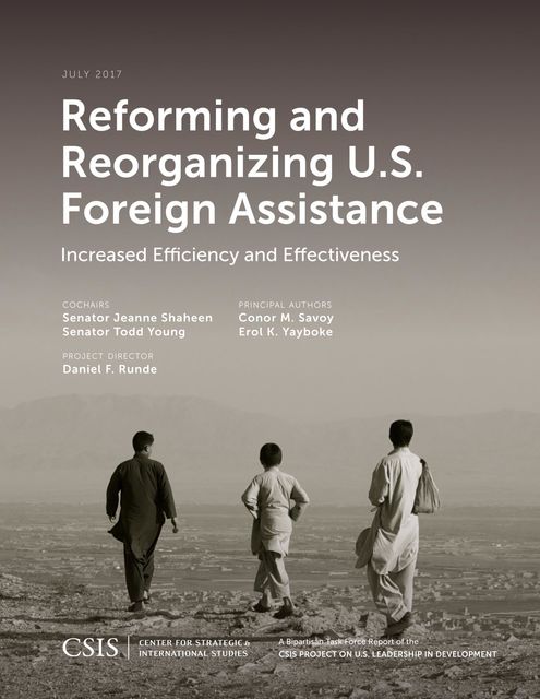 Reforming and Reorganizing U.S. Foreign Assistance, Todd Young, Jeanne Shaheen